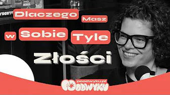 Dlaczego WYBUCHASZ o bzdury? Czego BOJĄ SIĘ mężczyźni? - Oliwia Ziębińska