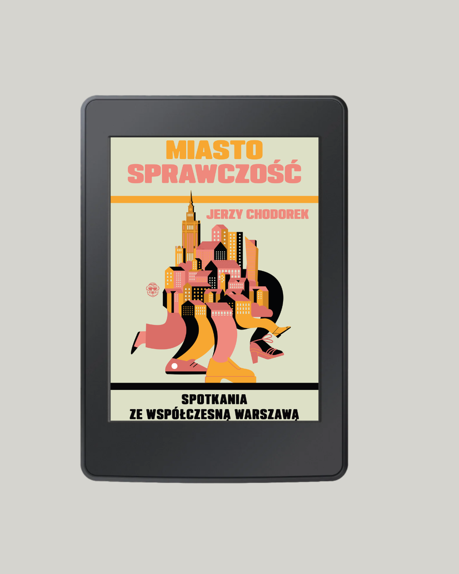 Miastosprawczość. Spotkania ze współczesną Warszawą