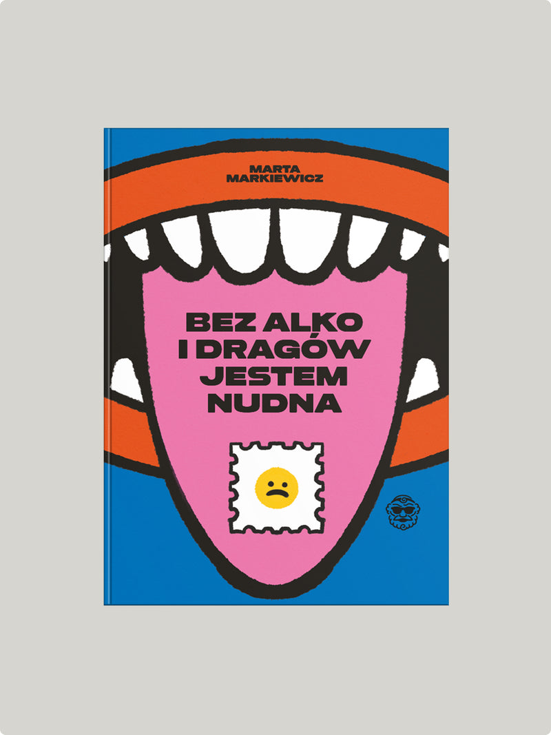 Bez alko i dragów jestem nudna